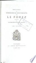 Recueil de mémoires & documents sur le Forez
