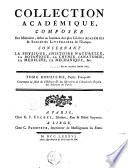Recueil de mémoires, ou collection de pièces académiques, concernant la médecine, l'anatomie et la chirurgie, la chymie, la physique expérimentale, la botanique et l'histoire naturelle