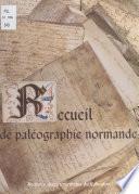Recueil de paléographie normande
