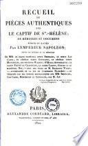 Recueil de pièces authentiques sur le captif de Sainte-Hélène...