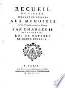 Recueil de pièces servant de preuves aux memoires sur les troubles exités ... par Charles II.