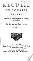 Recueil de poësies chrêtiennes et diverses. Dédié à Monseigneur le Prince de Conty Par M. de La Fontaine, (Ed. par L. H. de Loménie de Brienne)