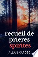 Recueil de Prieres Spirites