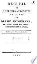 Recueil de quelques anecdotes de la vie de Marie Antoinette