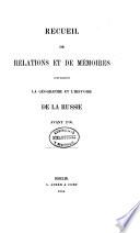 Recueil de relations et de mémoires concernant la géographie et l'histoire de la Russie avant 1700