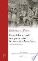 Recueil des accords en vigueur entre la France et le Saint-Siège