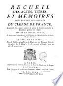 Recueil des actes, titres et mémoires concernant les affaires du clergé de France [ed. by P. Le Merre and P. Le Merre the younger].