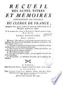 Recueil des actes, titres et mémoires concernant les affaires du clergé de France