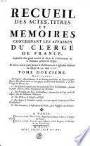 RECUEIL DES ACTES, TITRES ET MEMOIRES CONCERNANT LES AFFAIRES DU CLERGÉ DE FRANCE