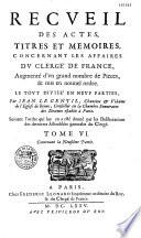 Recueil des actes, titres, et mémoires concernant les affaires du clergé de France... par Jean Le Gentil