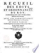 Recueil des anciens édits et ordonnances du roy concernant les domaines et droits de la couronne, avec les commentaires de Louis Carondas [sic] le Caron... suite du recueil des droits... concernant les domaines du Roy