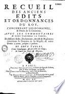 Recueil des anciens édits et ordonnances du Roy concernant les domaines et droits de la Couronne...