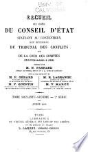 Recueil des arrêts du Conseil d'Etat statuant au contentieux, des décisions du Tribunal des conflits, de la Cour des comptes et du Conseil des prises