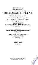 Recueil des décisions du Conseil d'État statuant au contentieux et du Tribunal des conflits et des jugements des Tribunaux administratifs