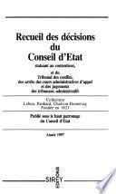 Recueil des décisions du Conseil d'État statuant au contentieux et du Tribunal des conflits et des jugements des Tribunaux administratifs
