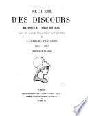 Recueil des discours, rapports et pièces diverses lus dans les séances publiques et particulières de l'Académie française
