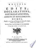 Recueil des édits, declarations, lettres-patentes, arrêts et réglements du roi