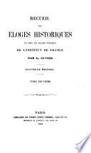 Recueil des éloges historiques lus dans les séances publiques de l'Institut de France