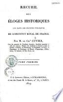 Recueil des Éloges historiques lus dans les séances publiques de l'Institut...