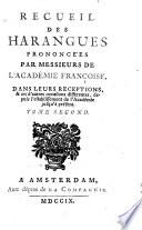 Recueil des harangues prononcees par messieurs de l'Academie Francoise