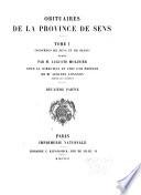 Recueil des historiens de la France: Obituaires de la province de Sens (5 v.)