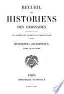 Recueil des historiens des Croisades: Historiens occidentaux. 5t. in 6, 1844-95