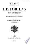 Recueil des historiens des Croisades: Historiens occidentaux. 5t. in 6, 1844-95