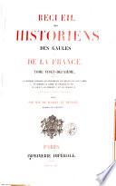 Recueil Des Historiens Des Gaules Et De La France