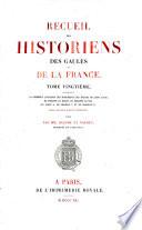 Recueil des historiens des Gaules et de la France