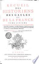 Recueil Des Historiens Des Gaules Et De La France