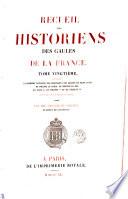 Recueil Des Historiens Des Gaules Et De La France