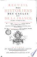 Recueil Des Historiens Des Gaules Et De La France