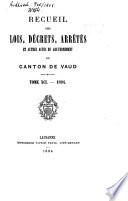 Recueil des lois, décrets, arrêtés et autres actes du gouvernement du canton de Vaud