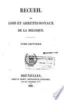 Recueil des lois et actes géneraux du gouvernement, en vigueur dans le Royaume des Pays-Bas