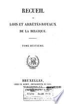 Recueil des lois et actes géneraux du gouvernement, en vigueur dans le Royaume des Pays-Bas