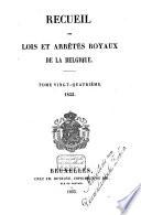 Recueil des lois et arrêtés royaux de la Belgique