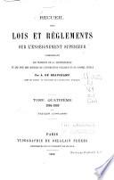 Recueil des lois et règlements sur l'enseignement supérieur, comprenant les décisions de la jurisprudence et les avis des conseils de l'instruction publique et du Conseil d'état: 1884-[mai] 1889