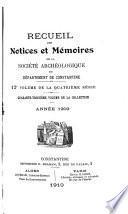 Recueil des notices et mémoires de la Société archéologique, historique, et géographique du département de Constantine