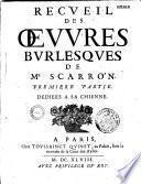 Recueil des oeuvres burlesques de Paul Scarron dédiées à sa chienne