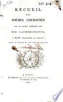 Recueil des poëmes couronnés par la Société littéraire dite des Catherinistes à Alost, 1810
