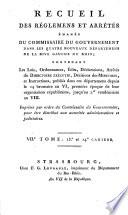 Recueil des réglemens et ariêtes émanés du Commissaire du Gouvernement dans les quatre nouveaux départemens de la rive gauche du Rhin, etc. (Sammlung der Verordnungen und Beschlüsse erlassen durch den Regierungs-Kommissär in den vier neuen Departementen des linken Rhein-Ufers, etc.) Fr. and Germ