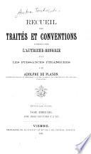 Recueil des traités et conventions conclus par l'Autriche avec les puissances étrangères
