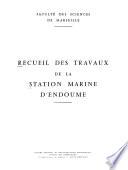 Recueil des travaux de la Station marine d'Endoume