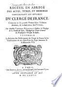 Recueil en abrégé des actes, titres et memoires concernant les actes du clergé de France