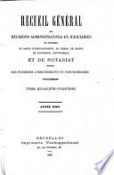 Recueil général des décisions administratives et judiciaires en matière de droits d'enregistrement, de timbre, de greffe, de succession, d'hypothèque et de notariat ...