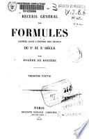 Recueil général des formules usitées dans l'empire des francs du V au X siècle