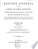 Recueil général des lois et des arrêts, en matière civile, criminelle, commerciale et de droit public, depuis l'avénement de Napoléon
