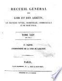 Recueil général des lois et des arrêts en matière civile, criminelle, commerciale et de droit public par J. B. Sirey