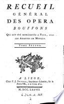 Recueil general des opera bouffons, qui ont ete representes a Paris avec les ariettes en musique