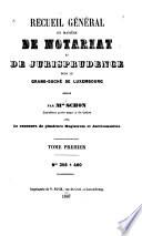 Recueil général en matière de notariat et de jurisprudence pour le grand-duché de Luxembourg